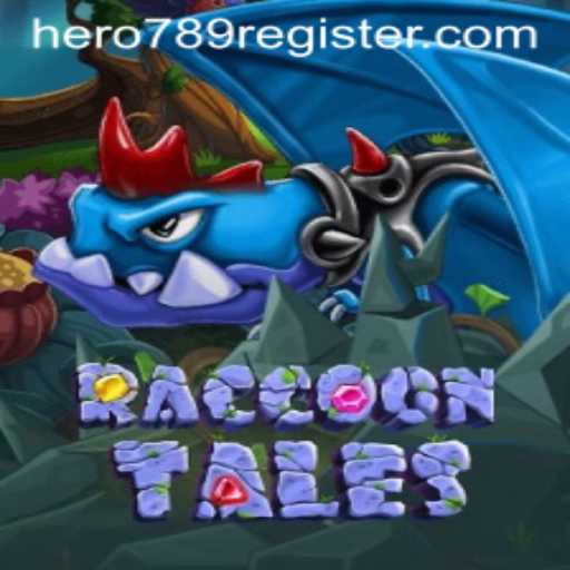 RaccoonTales and the Rise of hero789: A Unique Gaming Adventure